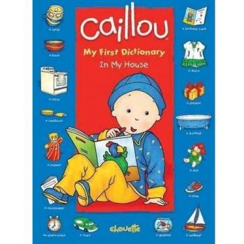 Caillou My First Dictionary, Caillou