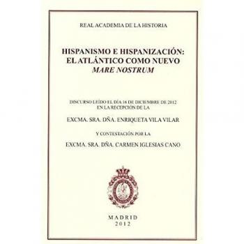 Hispanismo e hispanización: el atlántico como nuevo mare nostrum