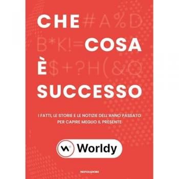 Che cosa Ã¨ successo. I fatti. le storie e le notizie dell'anno passato per capire meglio il presente