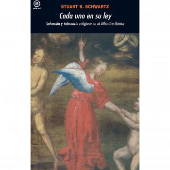 Cada uno en su ley: Salvación y tolerancia religiosa en el Atlántico ibérico.