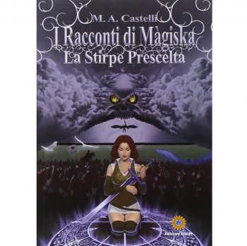I racconti di Màgiska. La stirpe prescelta