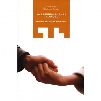 La seconda chance in amore. Quando si ama non si è mai perdenti