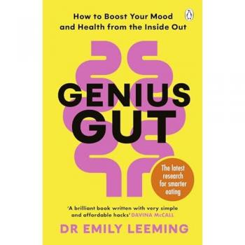Genius Gut : How to Boost Your Mood and Health from the Inside Out