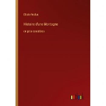 Histoire d'une Montagne: en gros caractères