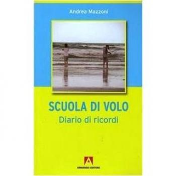 A scuola di volo. Diario di ricordi