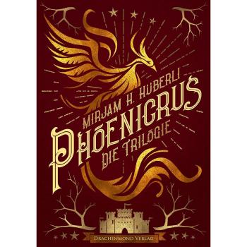 Mirjam H. Hüberli Phoenicrus: Die Trilogie