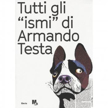 Tutti gli «ismi» di Armando Testa. Catalogo della mostra