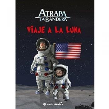 Atrapa la bandera. Viaje a la Luna