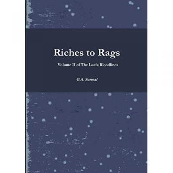 Riches to Rags: The Lucia Bloodlines, Volume II