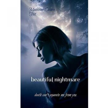 Beautiful nightmare: Death can't seperate me from you (Bittersweet sorrow)
