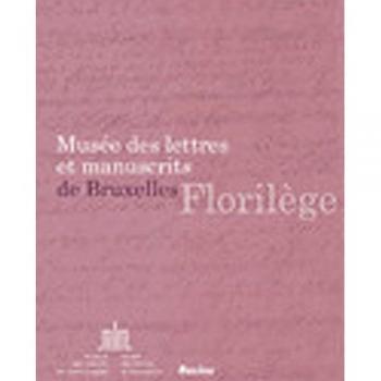 Musée des lettres et manuscrits de Bruxelles : Florilège