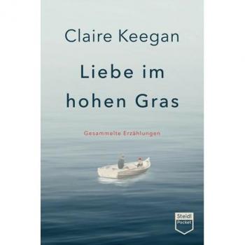 Liebe im hohen Gras: Gesammelte Erzählungen (Steidl Pocket, eBook, ePUB)