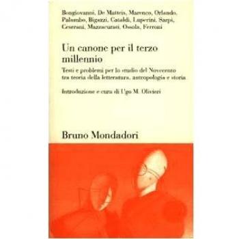 Un canone per il terzo millennio. Testi e problemi per lo studio del Novecento tra teoria della letteratura, antropologia e storia