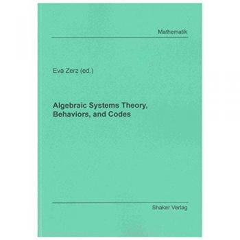 Algebraic Systems Theory, Behaviors, and Codes