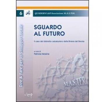 Sguardo al futuro. Il caso del distretto calzaturiero della riviera del Brenta