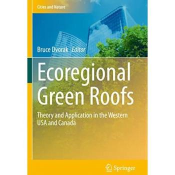 Ecoregional Green Roofs: Theory and Application in the Western USA and Canada (Cities and Nature)