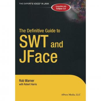 The Definitive Guide to SWT and JFace