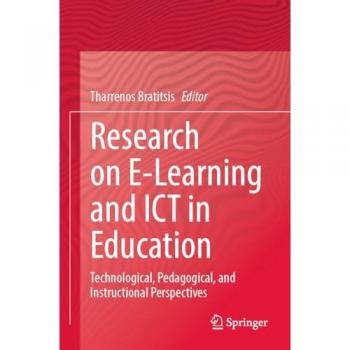 Research on E-Learning and ICT in Education: Technological, Pedagogical, and Instructional Perspectives