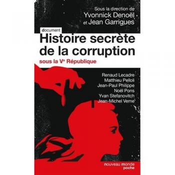 Histoire secrète de la corruption sous la Ve République