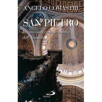San Pietro. In cammino verso la tomba dell'Apostolo