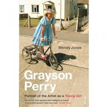 Grayson Perry: Portrait Of The Artist As A Young Girl, Paperback Book, Brand New
