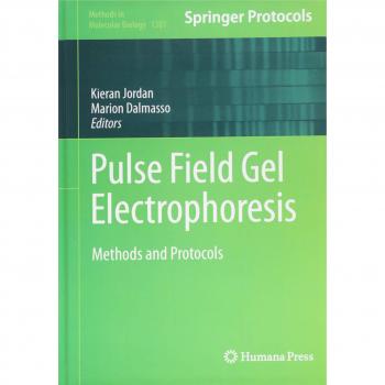 Pulse Field Gel Electrophoresis: Methods and Protocols (Methods in Molecular Biology)