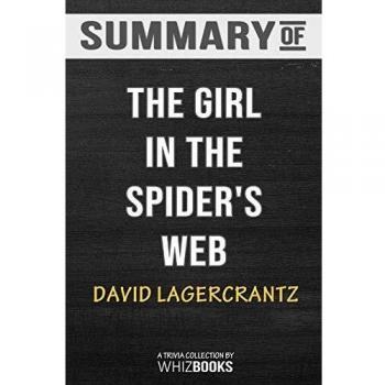 Whizbooks: Summary of The Girl in the Spider's Web