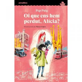 Oi que ens hem perdut, Alícia? (Tapa dura).