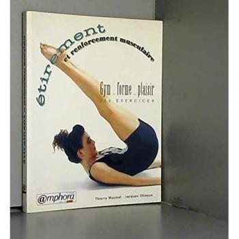GYM, FORME, PLAISIR. Etirement et renforcement musculaire