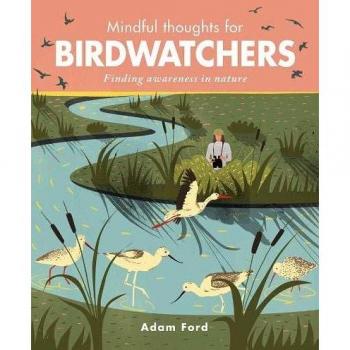 Mindful Thoughts for Birdwatchers: Finding awareness in nature