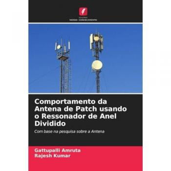 Amruta, Gattupalli: Comportamento da Antena de Patch usando o Ressonador de Anel Dividido