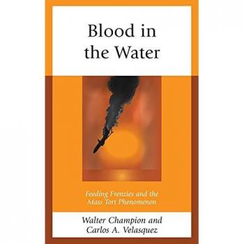 Blood in the Water: Feeding Frenzies and the Mass Tort Phenomenon