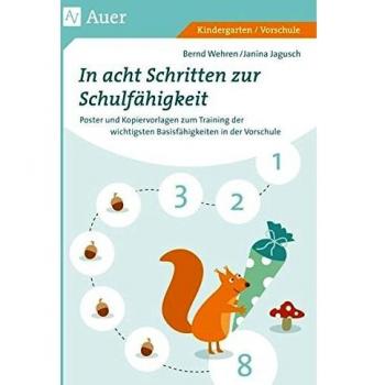 Bernd Wehren In Acht Schritten Zur Schulfähigkeit: Poster Und Kopiervorlagen Zum Training Der Wichtigsten Basisfähigkeiten In Der Vorschule (1. Klasse/vorschule)