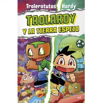 TROLARDY 3. TROLARDY Y LA TIERRA ESPEJO