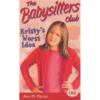 Kristy's Worst Idea