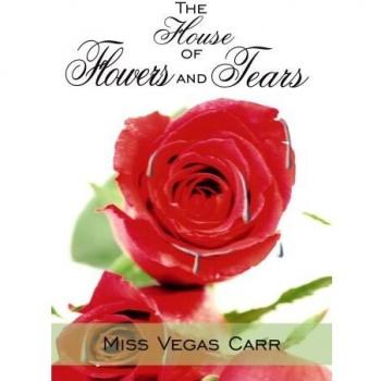 The House of Flowers and Tears