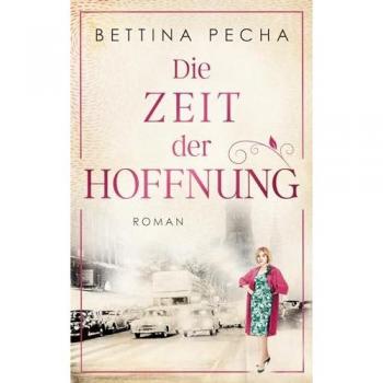 Die Zeit der Hoffnung (Wirtschaftswunder-Saga)