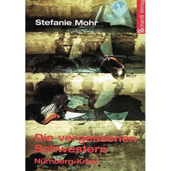 Die vergessenen Schwestern | Stefanie Mohr