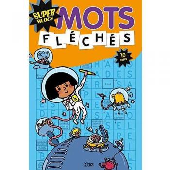 Super Blocs : Mots Fleches 10 Ans