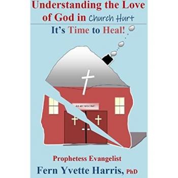 Harris, Fern Yvette: Understanding the Love of God in Church Hurt