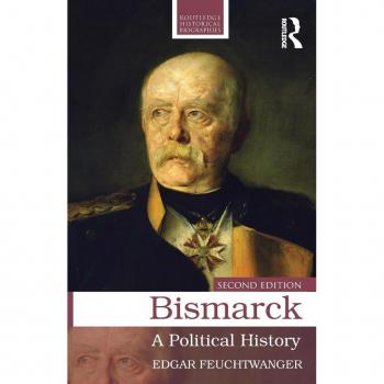 Routledge N. Y. Bismarck: A Political History