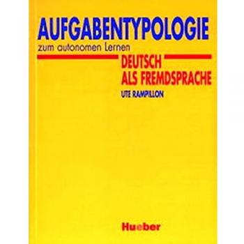 Aufgabentypologie zum autonomen Lernen. Deutsch als Fremdsprache