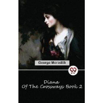 Meredith, George: Diana Of The Crossways Book 2