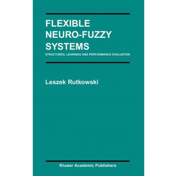 Rutkowski, Leszek: Flexible Neuro-Fuzzy Systems