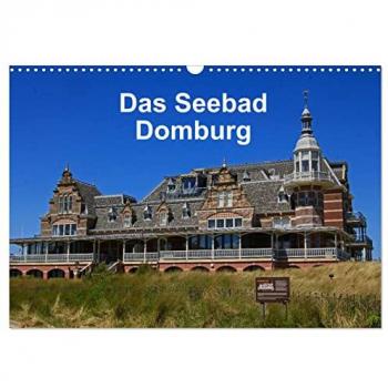 Das Seebad Domburg (Wandkalender 2025 DIN A3 quer) CALVENDO Monatskalender