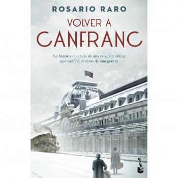 Rosario Raro Volver A Canfranc (Novela)