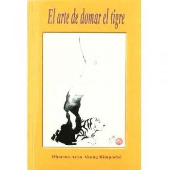 El Arte De Domar El Tigre