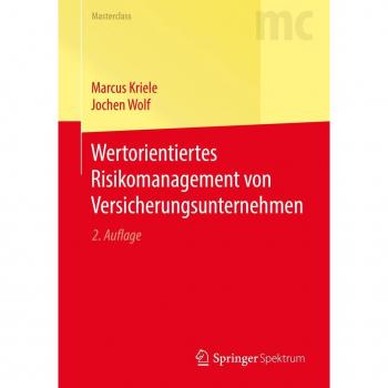 Wertorientiertes Risikomanagement von Versicherungsunternehmen
