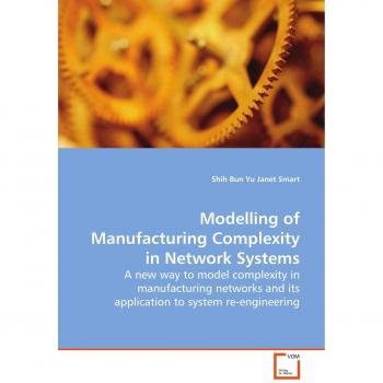 Modelling of Manufacturing Complexity in Network Systems