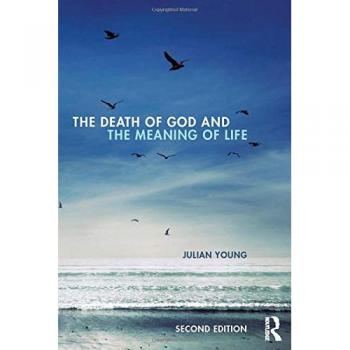 Routledge N. Y. Death of God and the Meaning of Life